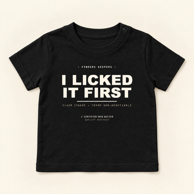 I Licked It First - Organic Baby T-Shirt